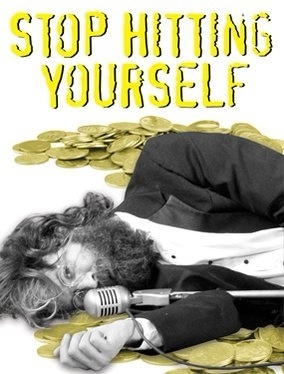 STOP HITTING YOURSELF